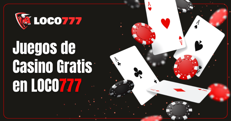 Juegos de Casino Gratis en LOCO777