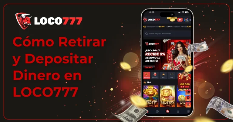 LOCO777 Retirar y Depositar